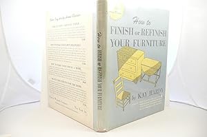 Imagen del vendedor de HOW TO FINISH OR REFINISH YOUR FURNITURE a la venta por Live Oak Booksellers