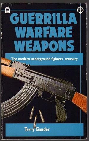 Seller image for Guerilla Warfare Weapons: The Modern Underground Fighter's Armoury for sale by Clausen Books, RMABA