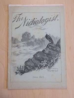 The Nidiologist June 1895 , Volume II No. 10 ; An Illustrated Monthly Magazine Devoted to the Stu...