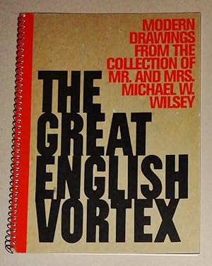 Image du vendeur pour The Great English Vortex: Modern Drawings from the Collection of Mr. and Mrs Michael W. Wilsey mis en vente par DogStar Books