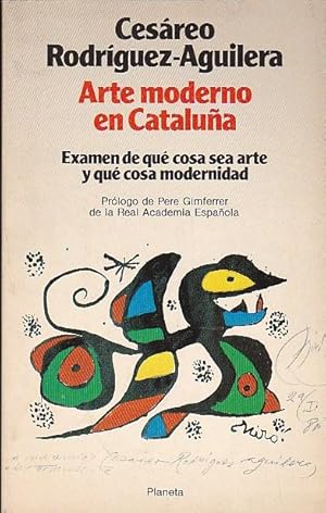 Imagen del vendedor de Arte moderno en Catalua. Examen de qu cosa sea arte y qu cosa modernidad a la venta por LIBRERA GULLIVER