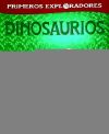 Bild des Verkufers fr DINOSAURIOS - PRIMEROS EXPLORADORES(9788499391465) zum Verkauf von Agapea Libros