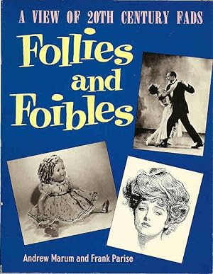 Follies and Foibles: A View of 20th Century Fads