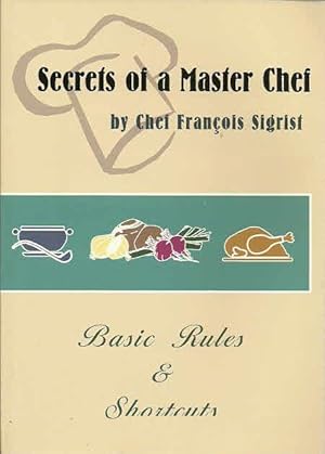 Secrets of a Master Chef: Basic Rules & Shortcuts