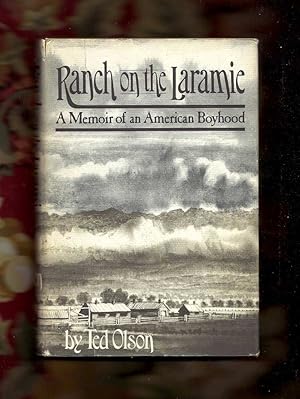 RANCH ON THE LARAMIE: A Memoir Of An American Boyhood
