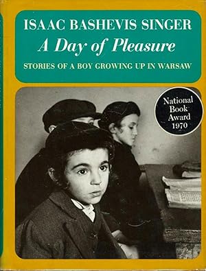 Immagine del venditore per A Day of Pleasure. Stories of a Boy Growing Up in Warsaw venduto da Fireproof Books