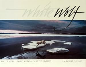 Seller image for White Wolf Living with an Arctic Legend for sale by Good Books In The Woods