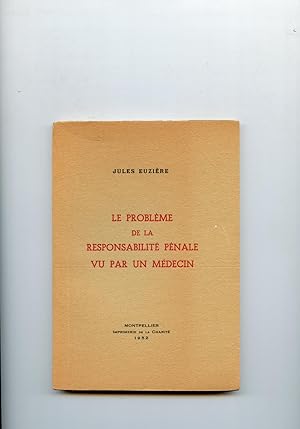 LE PROBLÈME DE LA RESPONSABILITÉ PÉNALE VU PAR UN MÉDECIN