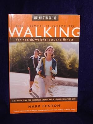 Seller image for Walking Magazine's The Complete Guide to Walking for Health, WeightLoss, and Fitness for sale by Gil's Book Loft