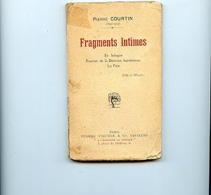 Imagen del vendedor de FRAGMENTS INTIMES. En Sologne, Examen de la doctrine barresienne, La Fte. a la venta por Librairie CLERC