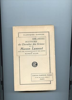 Imagen del vendedor de HISTOIRE DU CHEVALIER DES GRIEUX ET DE MANON LESCAUT. Texte de 1753,suivi des variantes de 1731 avec une introduction et des notes par Maurice Allem. a la venta por Librairie CLERC