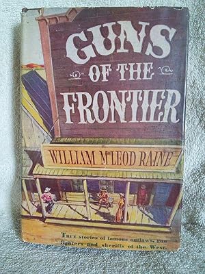 Immagine del venditore per Guns of the Frontier: The Story of How Law Came to the West venduto da Prairie Creek Books LLC.