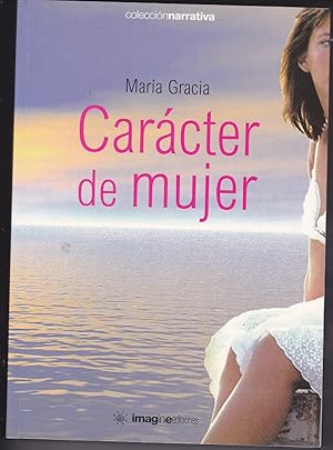 CARÁCTER DE MUJER 1ª EDICION Dedicado y firmado por la autora