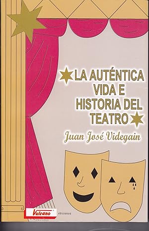 LA AUTENTICA VIDA E HISTORIA DEL TEATRO -ILUSTRADO - Dedicado y FIRMADO POR EL AUTOR