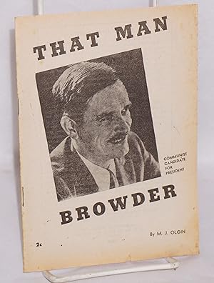 Imagen del vendedor de That man Browder: Communist candidate for president a la venta por Bolerium Books Inc.