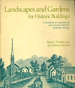 Image du vendeur pour Landscapes and Gardens for Historic Buildings A handbook for reproducing and creating authentic landscape settings mis en vente par The Ridge Books