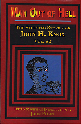 Seller image for Man Out of Hell and Other Stories: The Selected Stories of John H. Knox Volume #2 for sale by Ziesings