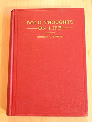 Bold Thoughts on Life : Some Questions and Answerings By A Traveler of the Modern Road