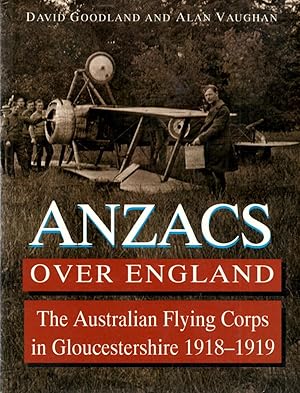 Image du vendeur pour Anzacs over England: The Australian Flying Corps in Gloucestershire, 1918-1919 mis en vente par Book Booth