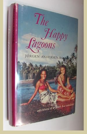 Immagine del venditore per The Happy Lagoons, Adventures of a South Sea Wanderer. venduto da David Mason Books (ABAC)