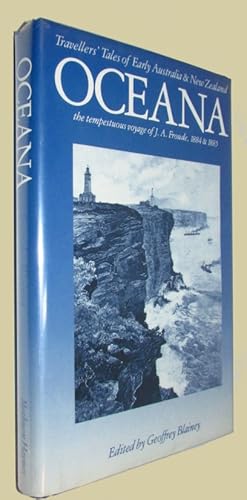 Seller image for Oceana. Travellers' Tales of Early Australia & New Zealand.the tempestuous voyage of J.A. Foude, 1884 & 1885. for sale by David Mason Books (ABAC)