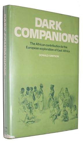 Seller image for Dark Companions. The African contribution to the European exploration of East Africa. for sale by David Mason Books (ABAC)