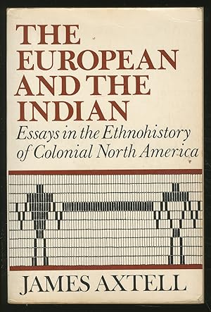 Bild des Verkufers fr The European and the Indian: Essays in the Ethnohistory of Colonial North America zum Verkauf von Between the Covers-Rare Books, Inc. ABAA