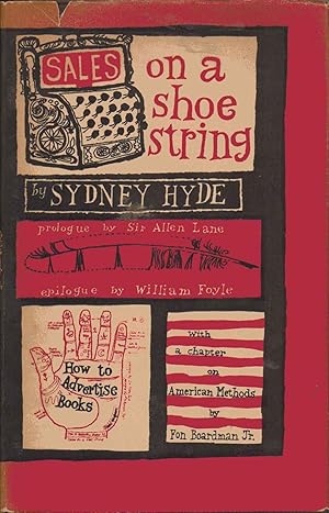 Bild des Verkufers fr Sales on a Shoestring. How to Advertise Books with a Chapter on American Methods By Fon Boardman Jr. zum Verkauf von SAVERY BOOKS