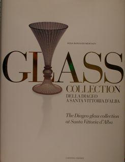 Seller image for GLASS COLLECTION DELLA DIAGEO A SANTA VITTORIA D'ALBA. for sale by EDITORIALE UMBRA SAS