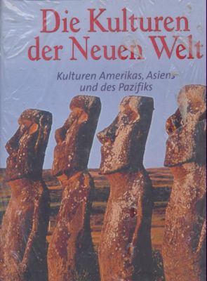 Die Kulturen der Neuen Welt. Kulturen Amerikas, Asiens und des Pazifiks. Text/Bildband.