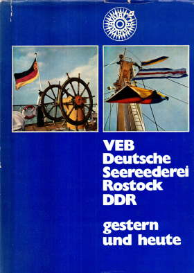 VEB Deutsche Seerederei Rostock. DDR gestern und heute. Text / Bildband.