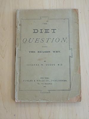 The Diet Question, Giving The Reason Why From Health in the Household; or, Hygienic Cookery