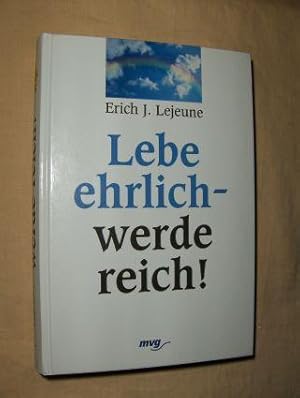 Image du vendeur pour Lebe ehrlich - werde reich ! mis en vente par Antiquariat am Ungererbad-Wilfrid Robin