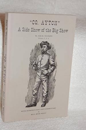 Imagen del vendedor de CO. AYTCH"; A Side Show of the Big Show a la venta por Books by White/Walnut Valley Books