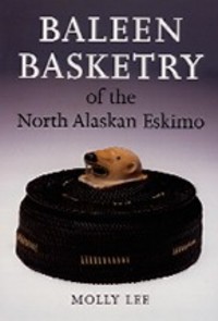 BALEEN BASKETRY OF THE NORTH ALASKAN ESKIMO