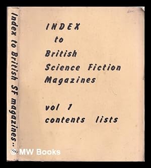 Image du vendeur pour Index to British Science Fiction Magazines 1934-1953 Volume One - Contents Lists mis en vente par MW Books Ltd.