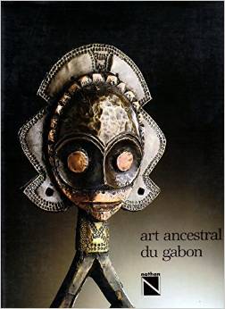 Art Ancestral du Gabon. Photographies Pierre-Alain Ferrazzini.