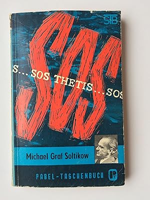 SOS Thetis. Tatsachenroman S.O.S. Thetis (Reihe: Pabel-Taschenbuch, Band 99)
