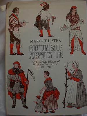Imagen del vendedor de Costumes of everyday Life - an illustrated history of working clothes from 900-1910 a la venta por MacKellar Art &  Books