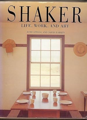 Seller image for Shaker; Life, Work and Art for sale by Little Stour Books PBFA Member