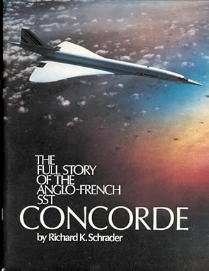 CONCORDE: THE FULL STORY OF THE ANGLO-FRENCH SST.