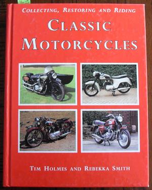 Collecting, Restoring and Riding Classic Motorcycles