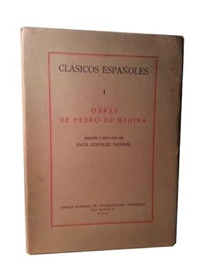 OBRAS DE PEDRO DE MEDINA. Edicion y Prologo De Angel Gonzalez Palencia.