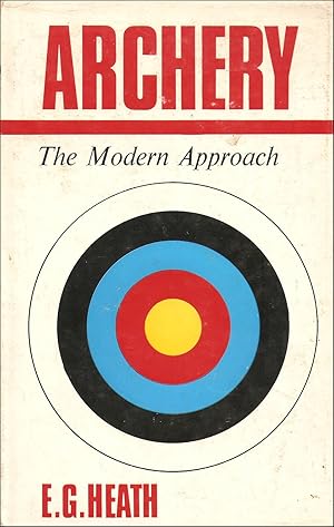 Seller image for ARCHERY: THE MODERN APPROACH. for sale by Coch-y-Bonddu Books Ltd