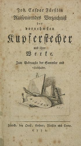 Bild des Verkufers fr Raisonirendes Verzeichni der vornehmsten Kupferstecher und ihrer Werke. Zum Gebrauche der Sammler und Liebhaber. zum Verkauf von Antiquariat Tresor am Roemer