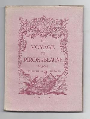 Bild des Verkufers fr Le voyage de Piron  Beaune. zum Verkauf von Librairie Aubry