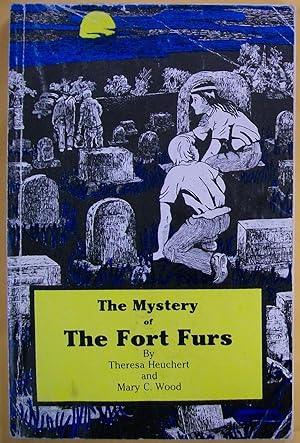 Bild des Verkufers fr The Mystery of the Fort Furs zum Verkauf von Book Nook