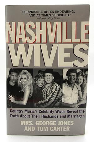 Immagine del venditore per Nashville Wives: Country Music's Celebrity Wives Reveal the Truth About Their Husbands and Marriages venduto da Book Nook