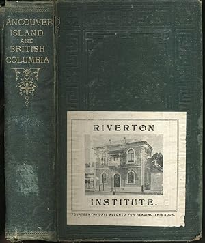 Seller image for Vancouver Island and British Columbia. Their History, Resources and Prospects for sale by Antipodean Books, Maps & Prints, ABAA