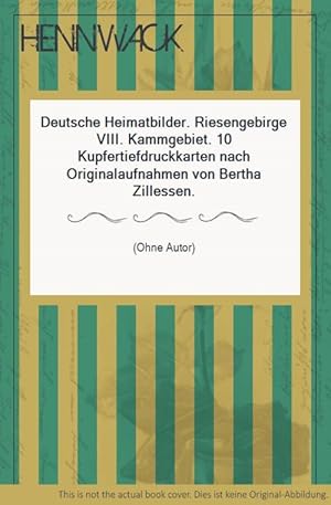 Deutsche Heimatbilder. Riesengebirge VIII. Kammgebiet. 10 Kupfertiefdruckkarten nach Originalaufn...